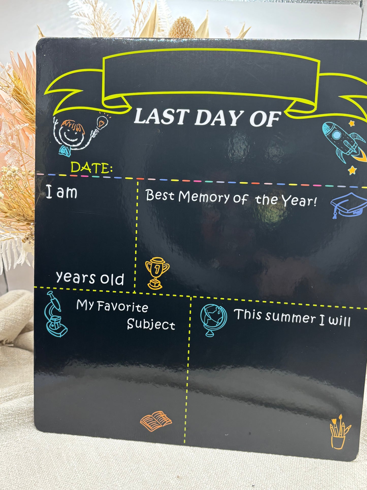 My first day board | With Last Day on back