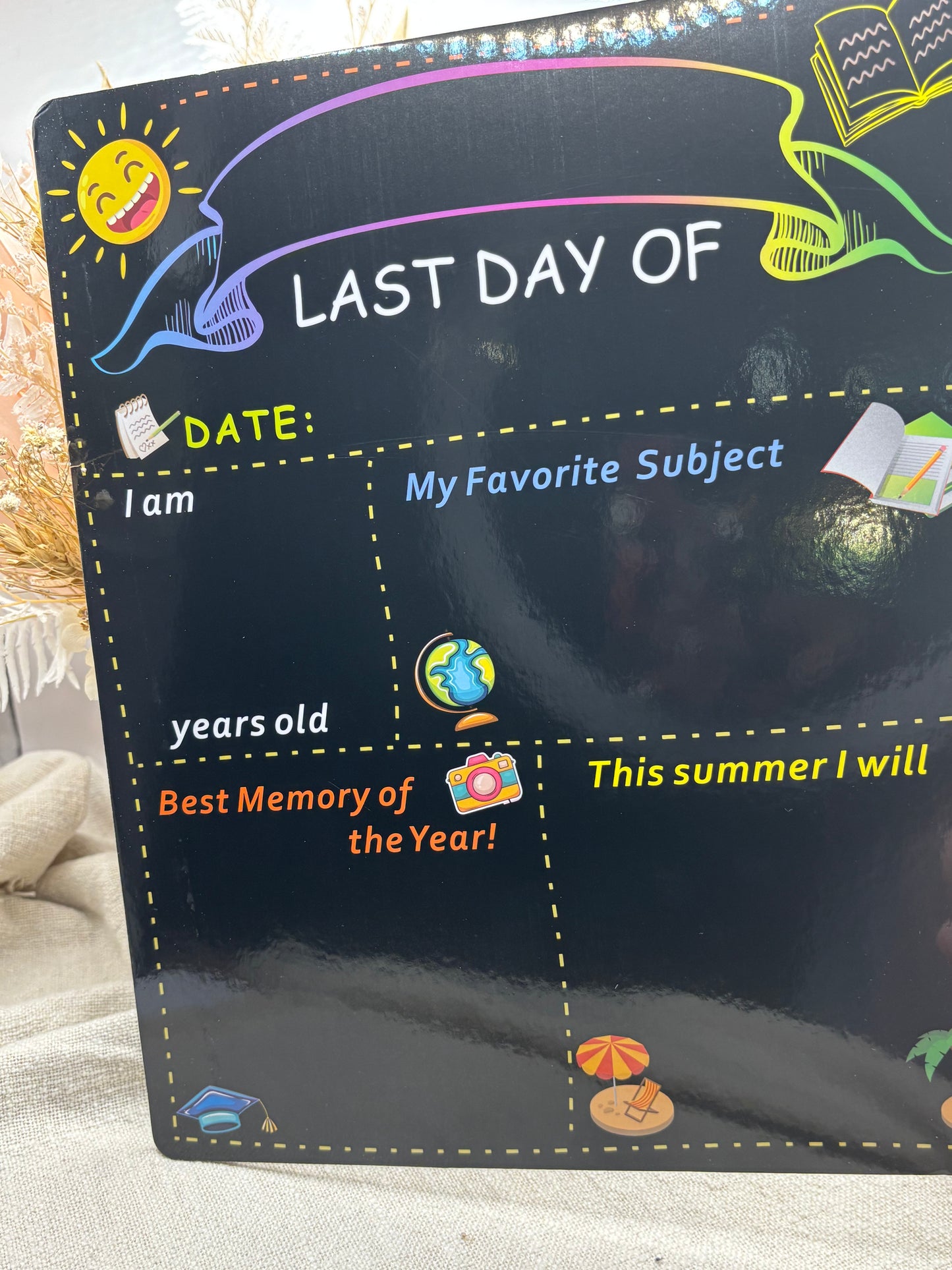 My first day board | With Last Day on back